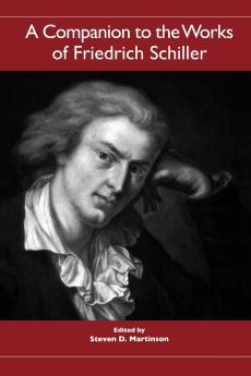 A Companion to the Works of Friedrich Schiller