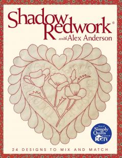 Shadow Redwork with Alex Anderson - Print on Demand Edition