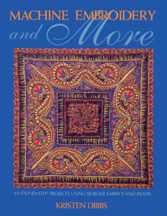 Machine Embroidery and More - Print on Demand Edition