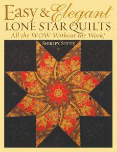 Easy & Elegant Lone Star Quilts Print on Demand Edition