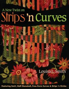 A New Twist on Strips 'n Curves- Print on Demand Edition