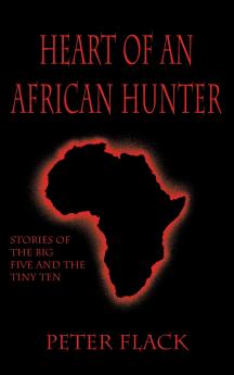 Heart of an African Hunter