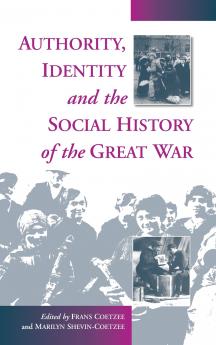 Authority Identity and the Social History of the Great War
