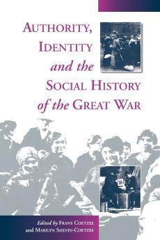 Authority Identity and the Social History of the Great War