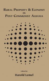 Rural Property and Economy in Post-communist Albania