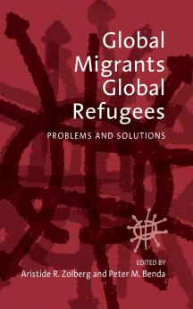 Global Migrants Global Refugees