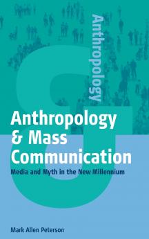 Anthropology and Mass Communication