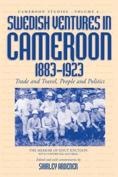 Swedish Ventures in Cameroon 1883-1923