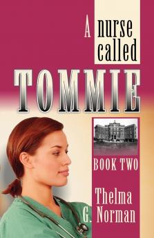 A Nurse Called Tommie