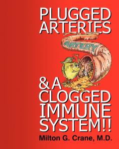 Plugged Arteries & A Clogged Immune System!!