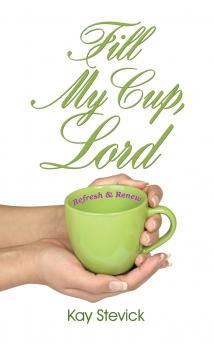Fill My Cup Lord