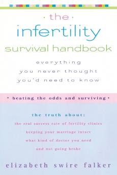 The Infertility Survival Handbook