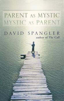 Parent as Mystic Mystic as Parent