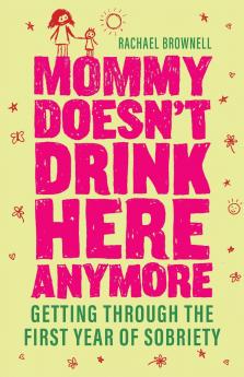 Mommy Doesn't Drink Here Anymore