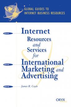Internet Resources and Services for International Marketing and Advertising