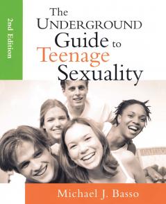 The Underground Guide to Teenage Sexuality