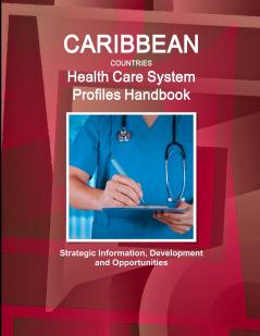 Caribbean Countries Health Care System Profiles Handbook - Strategic Information Development and Opportunities