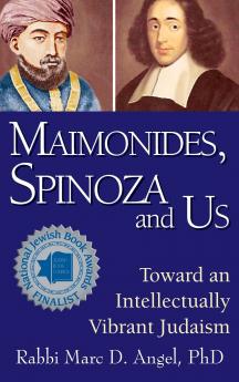 Maimonides Spinoza and Us