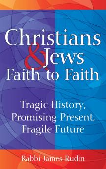 Christians & Jews-Faith to Faith