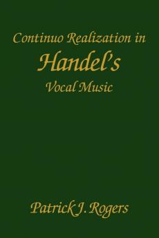Continuo Realization in Handel's Vocal Music