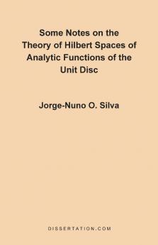 Some Notes on the Theory of Hilbert Spaces of Analytic Functions of the Unit Disc