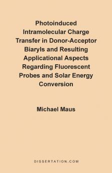 Photoinduced Intramolecular Charge Transfer in Donor-Acceptor Biaryls and Resulting Applicational As