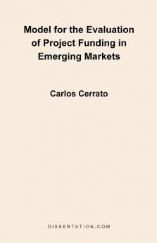 Model for the Evaluation of Project Funding in Emerging Markets