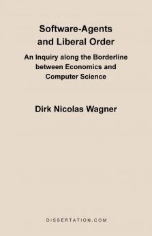 Software-Agents and Liberal Order
