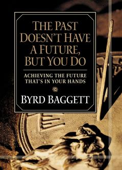 The Past Doesn't Have a Future But You Do