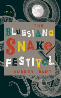 The Bluesiana Snake Festival