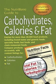 The NutriBase Guide to Carbohydrates Calories and Fat