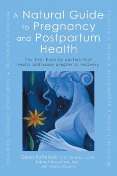 A Natural Guide to Pregnancy and Postpartum Health