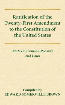 Ratification of the Twenty-First Amendment of the Constitution of the United States [1938]