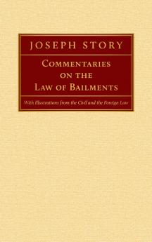 Commentaries on the Law of Bailments [1832]