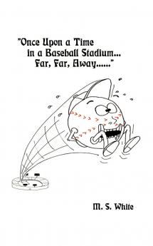 Once Upon a Time in a Baseball Stadium......