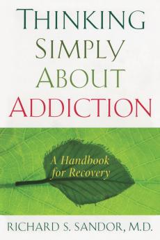 Thinking Simply About Addiction