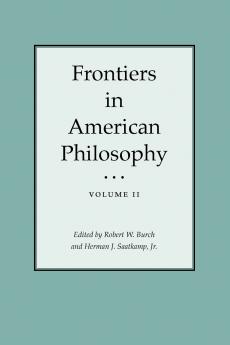 Frontiers in American Philosophy Volume II