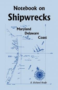 Notebook On Shipwrecks Maryland Delaware Coast