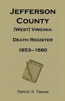 Jefferson County [West] Virginia Death Register 1853-1880