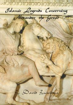 Islamic Legends Concerning Alexander the Great