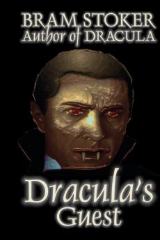 Dracula's Guest by Bram Stoker Fiction Horror Short Stories