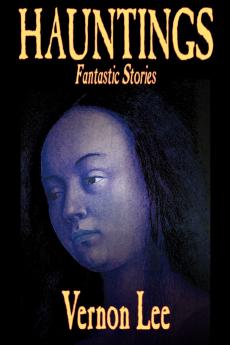 Hauntings by Vernon Lee Fiction Horror