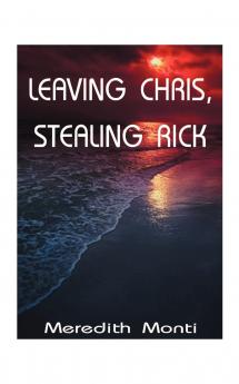 Leaving Chris Stealing Rick