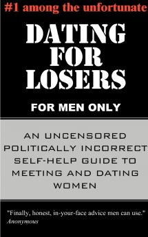 Dating for Losers for Men Only