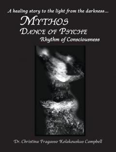 MYTHOS Dance of Psyche / Rhythm of Consciousness