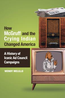 How McGruff and the Crying Indian Changed America