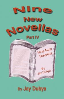 Nine New Novellas Part IV