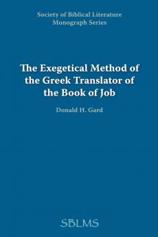 The Exegetical Method of the Greek Translator of the Book of Job