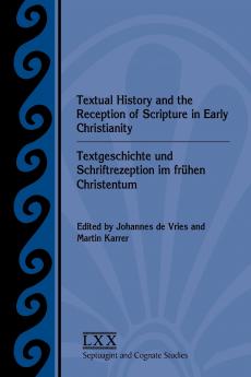 Textual History and the Reception of Scripture in Early Christianity