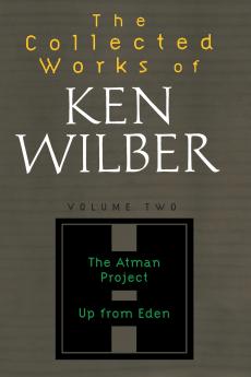 The Collected Works of Ken Wilber